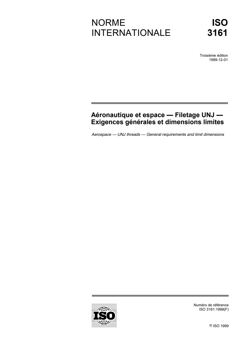 ISO 3161:1999 - Aéronautique et espace — Filetage UNJ — Exigences générales et dimensions limites
Released:12/2/1999