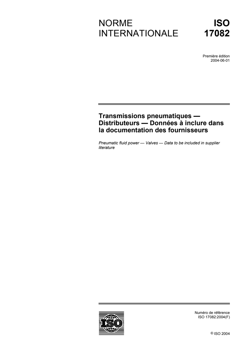ISO 17082:2004 - Transmissions  pneumatiques — Distributeurs — Données à inclure dans la documentation des fournisseurs
Released:6/11/2004
