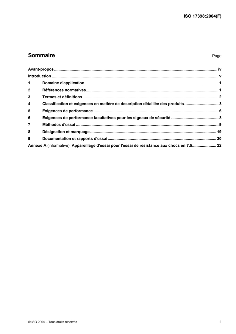 ISO 17398:2004 - Couleurs de sécurité et signaux de sécurité — Classification, performance et durabilité des signaux de sécurité
Released:1. 09. 2004
