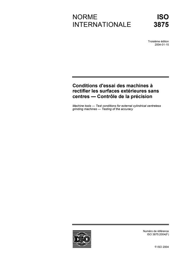 ISO 3875:2004 - Conditions d'essai des machines a rectifier les surfaces extérieures sans centres -- Contrôle de la précision