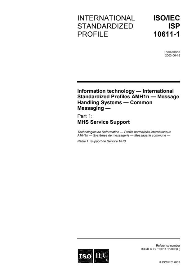 ISO/IEC ISP 10611-1:2003 ISO/IEC ISP 10611-1:2003 - Information technology -- International Standardized Profiles AMH1n -- Message Handling Systems -- Common Messaging - Page 1 preview