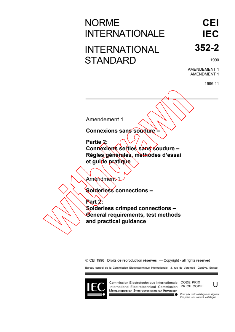IEC 60352-2:1990/AMD1:1996 - Amendment 1 - Solderless connections. Part 2: Solderless crimped connections - General requirements, test methods and practical guidance
Released:11/28/1996
