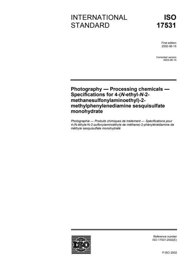 ISO 17531:2002 - Photography -- Processing chemicals -- Specifications for 4-(N-ethyl-N-2-methanesulfonylaminoethyl)-2-methylphenylenediamine sesquisulfate monohydrate