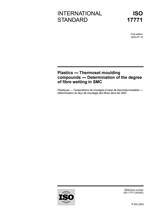 ISO 17771:2003 - Plastics -- Thermoset moulding compounds -- Determination of the degree of fibre wetting in SMC