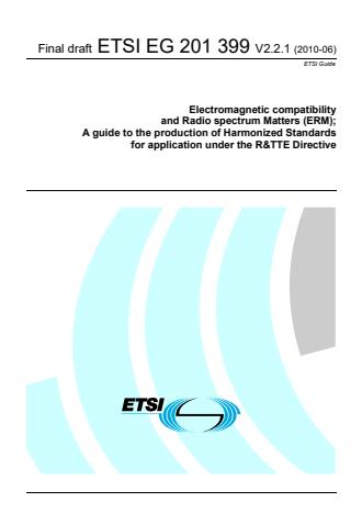 ETSI EG 201 399 V2.2.1 (2010-06) - Electromagnetic compatibility and Radio spectrum Matters (ERM); A guide to the production of Harmonized Standards for application under the R&TTE Directive