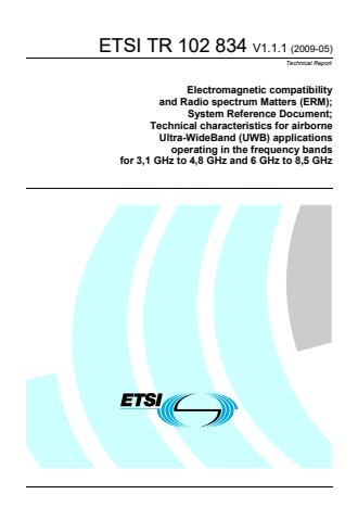 ETSI TR 102 834 V1.1.1 (2009-05) - Electromagnetic compatibility and Radio spectrum Matters (ERM); System Reference Document; Technical Characteristics for airborne Ultra-WideBand (UWB) applications operating in the frequency bands from 3,1 GHz to 4,8 GHz and 6 GHz to 8,5 GHz