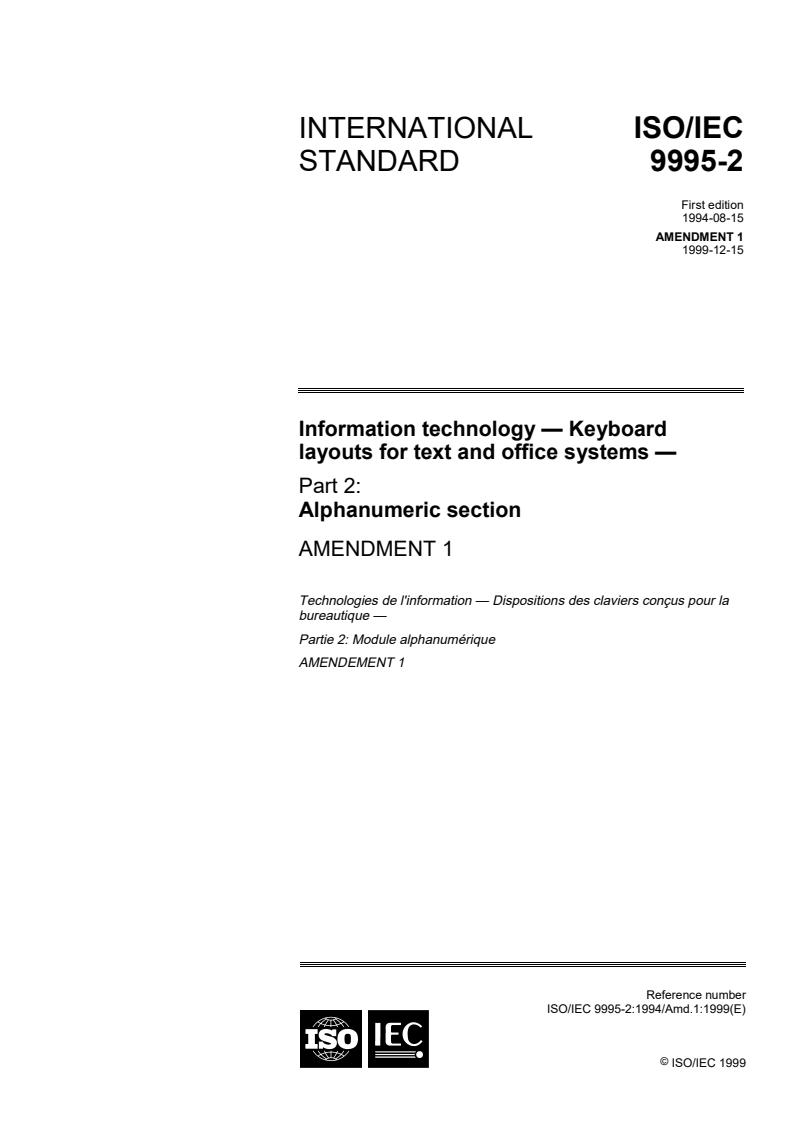 ISO/IEC 9995-2:1994/Amd 1:1999 - Information technology — Keyboard layouts for text and office systems — Part 2: Alphanumeric section — Amendment 1
Released:12/16/1999