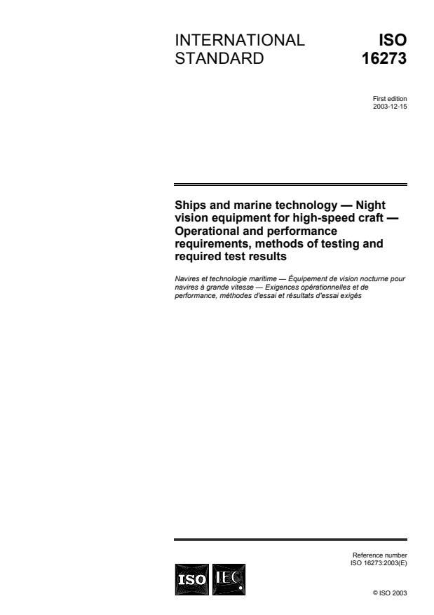 ISO 16273:2003 - Ships and marine technology -- Night vision equipment for high-speed craft -- Operational and performance requirements, methods of testing and required test results