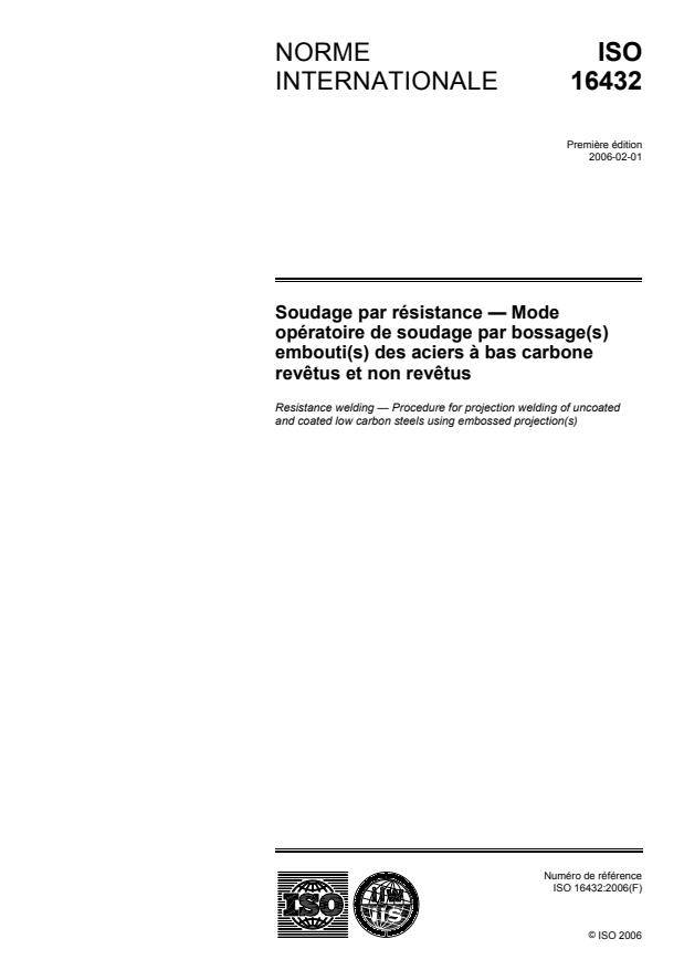 ISO 16432:2006 - Soudage par résistance -- Mode opératoire de soudage par bossage(s) embouti(s) des aciers a bas carbone revetus et non revetus