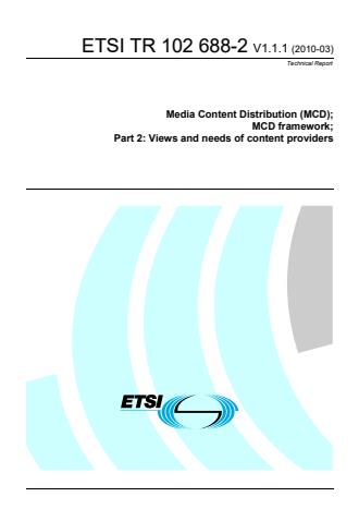 ETSI TR 102 688-2 V1.1.1 (2010-03) - Media Content Distribution (MCD); MCD framework; Part 2: Views and needs of content providers