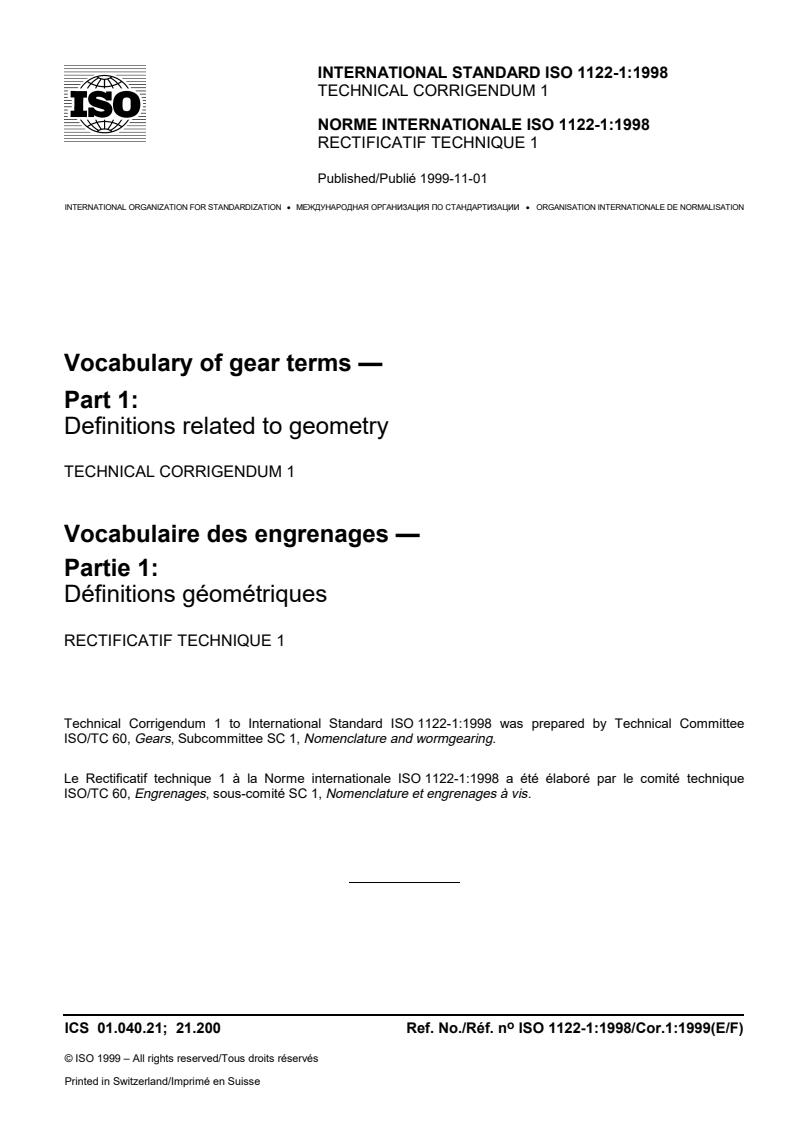 ISO 1122-1:1998/Cor 1:1999 - Vocabulary of gear terms — Part 1: Definitions related to geometry — Technical Corrigendum 1
Released:11/11/1999