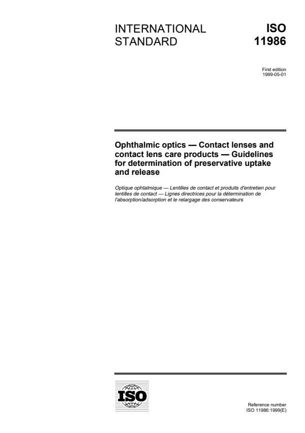 ISO 11986:1999 - Ophthalmic optics -- Contact lenses and contact lens care products -- Guidelines for determination of preservative uptake and release