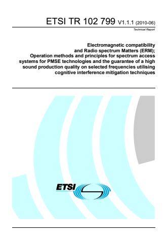 ETSI TR 102 799 V1.1.1 (2010-06) - Electromagnetic compatibility and Radio spectrum Matters (ERM); Operation methods and principles for spectrum access systems for PMSE technologies and the guarantee of a high sound production quality on selected frequencies utilising cognitive interference mitigation techniques