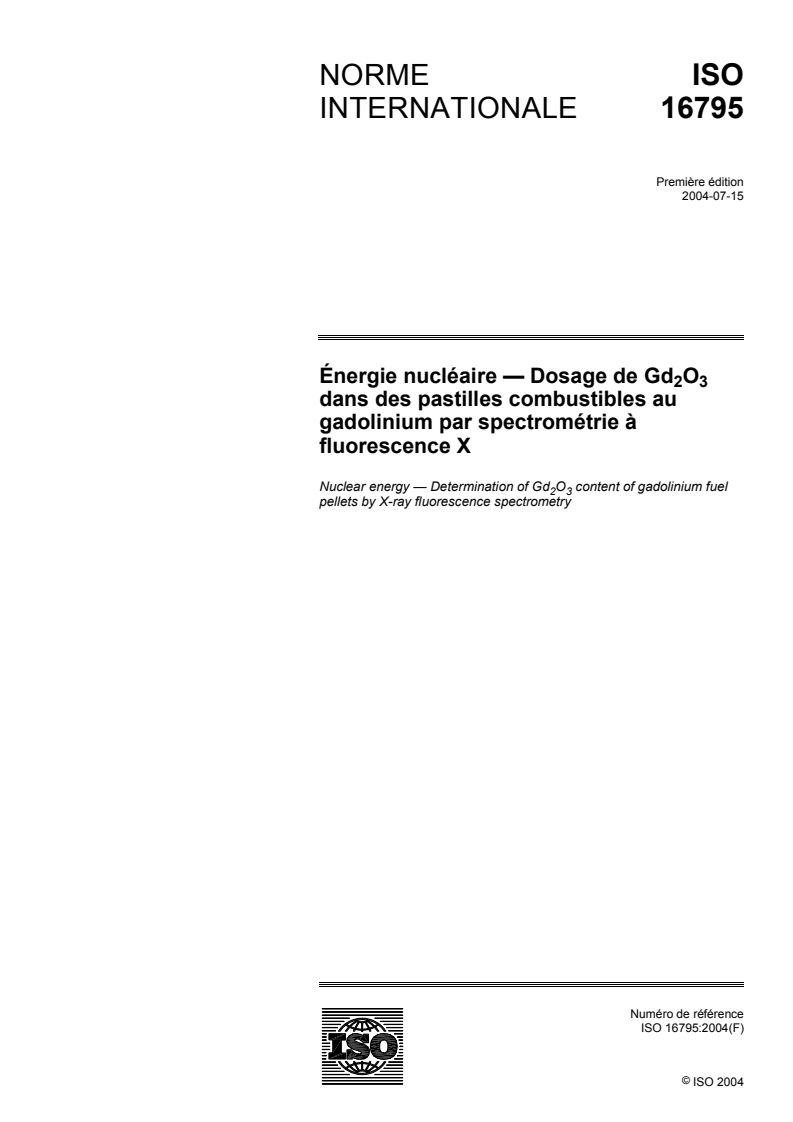 ISO 16795:2004 - Énergie nucléaire — Dosage de Gd2O3 dans des pastilles combustibles au gadolinium par spectrométrie à fluorescence X
Released:7/27/2004