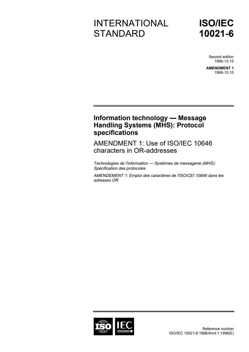 ISO/IEC 10021-6:1996/Amd 1:1998 - Information technology — Message Handling Systems (MHS): Protocol specifications — Part 6:  — Amendment 1: Use of ISO/IEC 10646 characters in OR-addresses
Released:12/20/1998