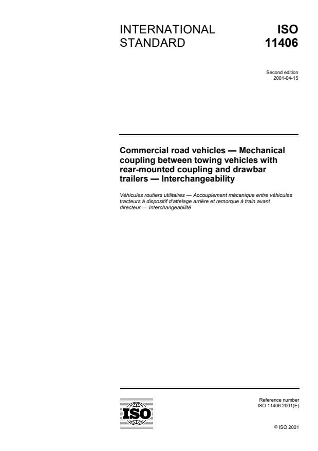 ISO 11406:2001 - Commercial road vehicles -- Mechanical coupling between towing vehicles with rear-mounted coupling and drawbar trailers -- Interchangeability