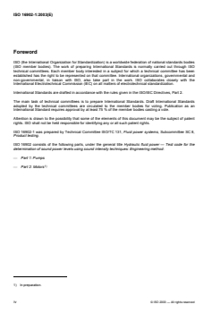 SIST ISO 16902-1:2005 ISO 16902-1:2003 - Hydraulic fluid power — Test code for the determination of sound power levels of pumps using sound intensity techniques: Engineering method — Part 1: Pumps
Released:5/20/2003 - Page 4 preview