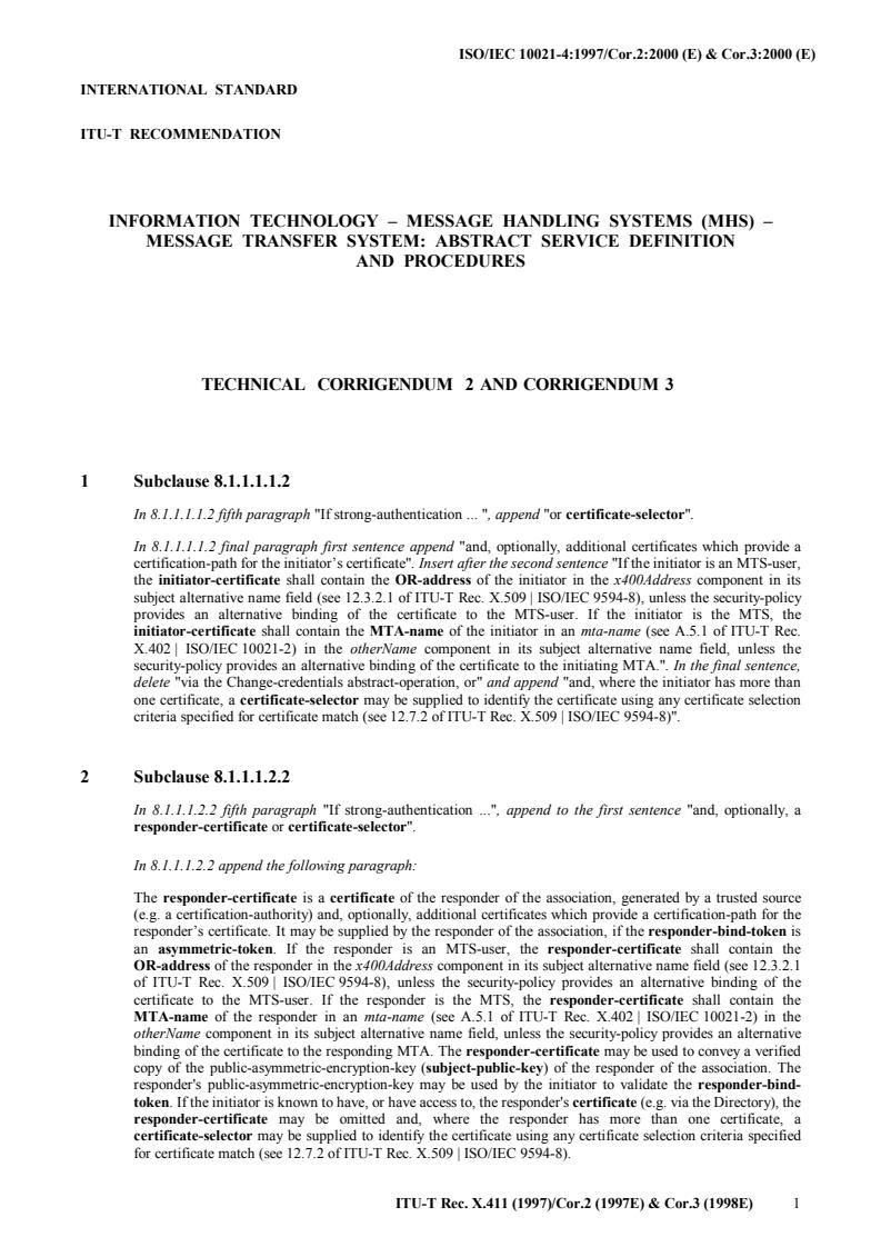ISO/IEC 10021-4:1997/Cor 3:2000 - Information technology — Message Handling Systems (MHS): Message transfer system: Abstract service definition and procedures — Technical Corrigendum 3
Released:4/27/2000
