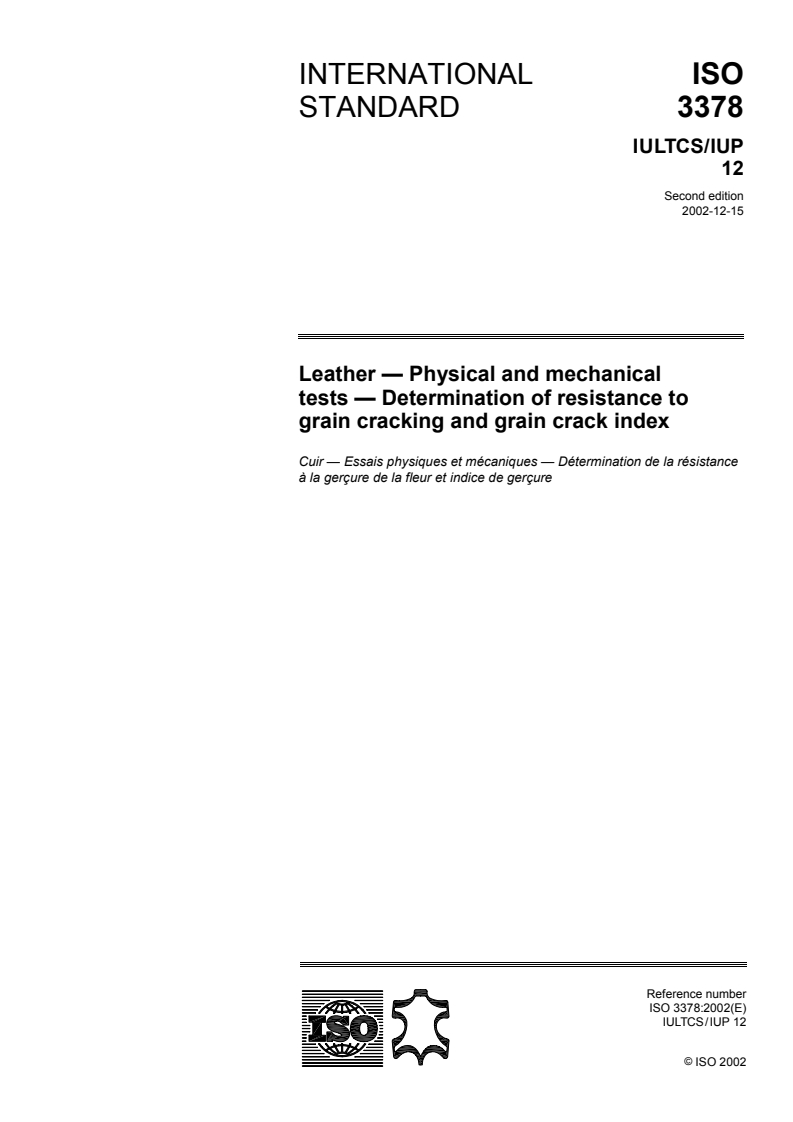 ISO 3378:2002 - Leather — Physical and mechanical tests — Determination of resistance to grain cracking and grain crack index
Released:12/5/2002