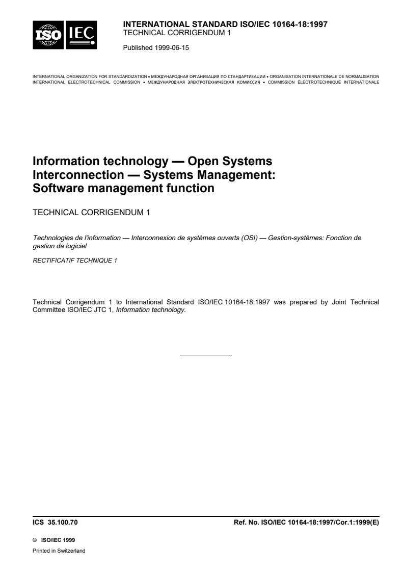 ISO/IEC 10164-18:1997/Cor 1:1999 ISO/IEC 10164-18:1997/Cor 1:1999 - Information technology — Open Systems Interconnection — Systems Management: Software management function — Part 18: — Technical Corrigendum 1
Released:6/24/1999 - Page 1 preview