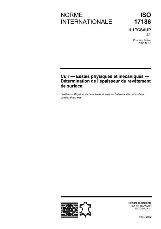 ISO 17186:2002 ISO 17186:2002 - Cuir -- Essais physiques et mécaniques -- Détermination de l'épaisseur du revetement de surface - Page 1 preview