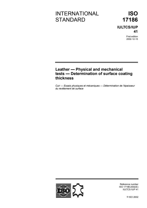 ISO 17186:2002 ISO 17186:2002 - Leather -- Physical and mechanical tests -- Determination of surface coating thickness - Page 1 preview