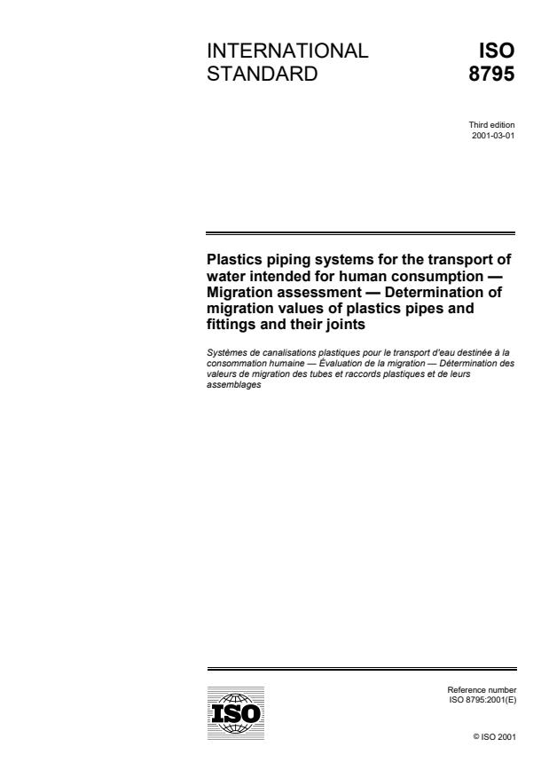 ISO 8795:2001 - Plastics piping systems for the transport of water intended for human consumption -- Migration assessment -- Determination of migration values of plastics pipes and fittings and their joints