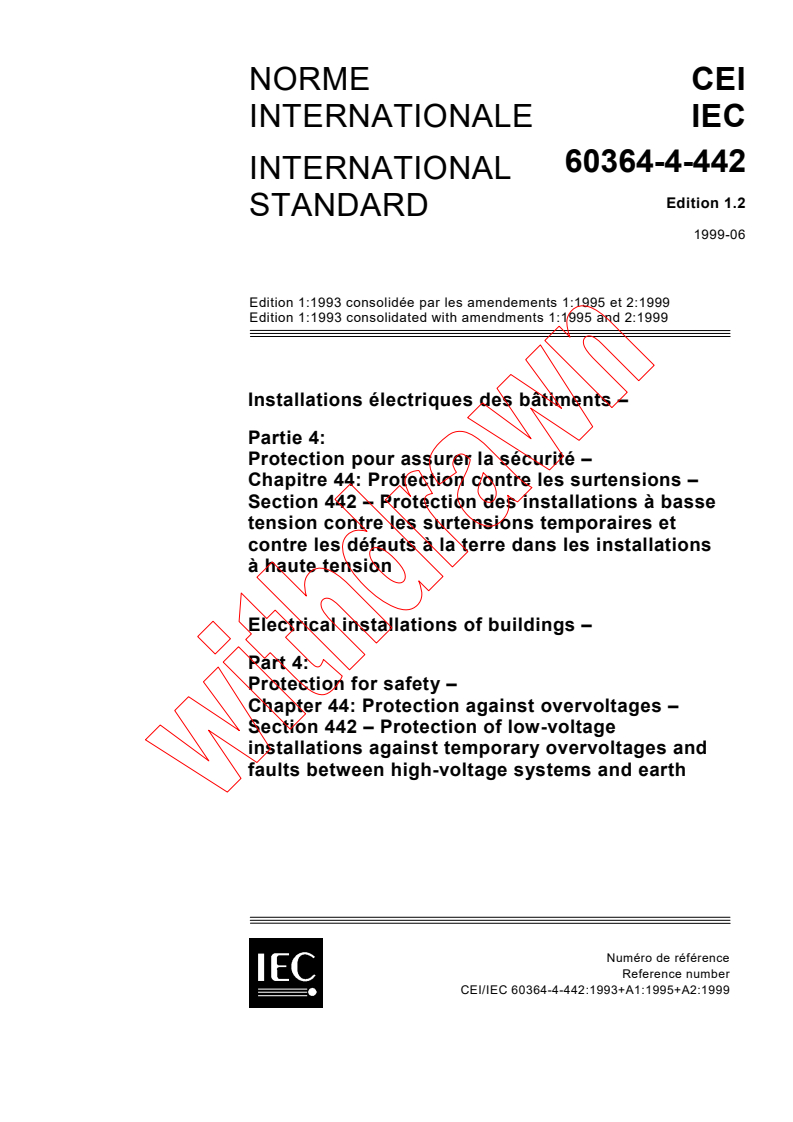 IEC 60364-4-442:1993+AMD1:1995+AMD2:1999 CSV - Electrical installations of buildings - Part 4: Protection for safety - Chapter 44: Protection against overvoltages - Section 442: Protection of low-voltage installations against temporary overvoltages and faults between high-voltage systems and earth
Released:6/17/1999
Isbn:2831848024