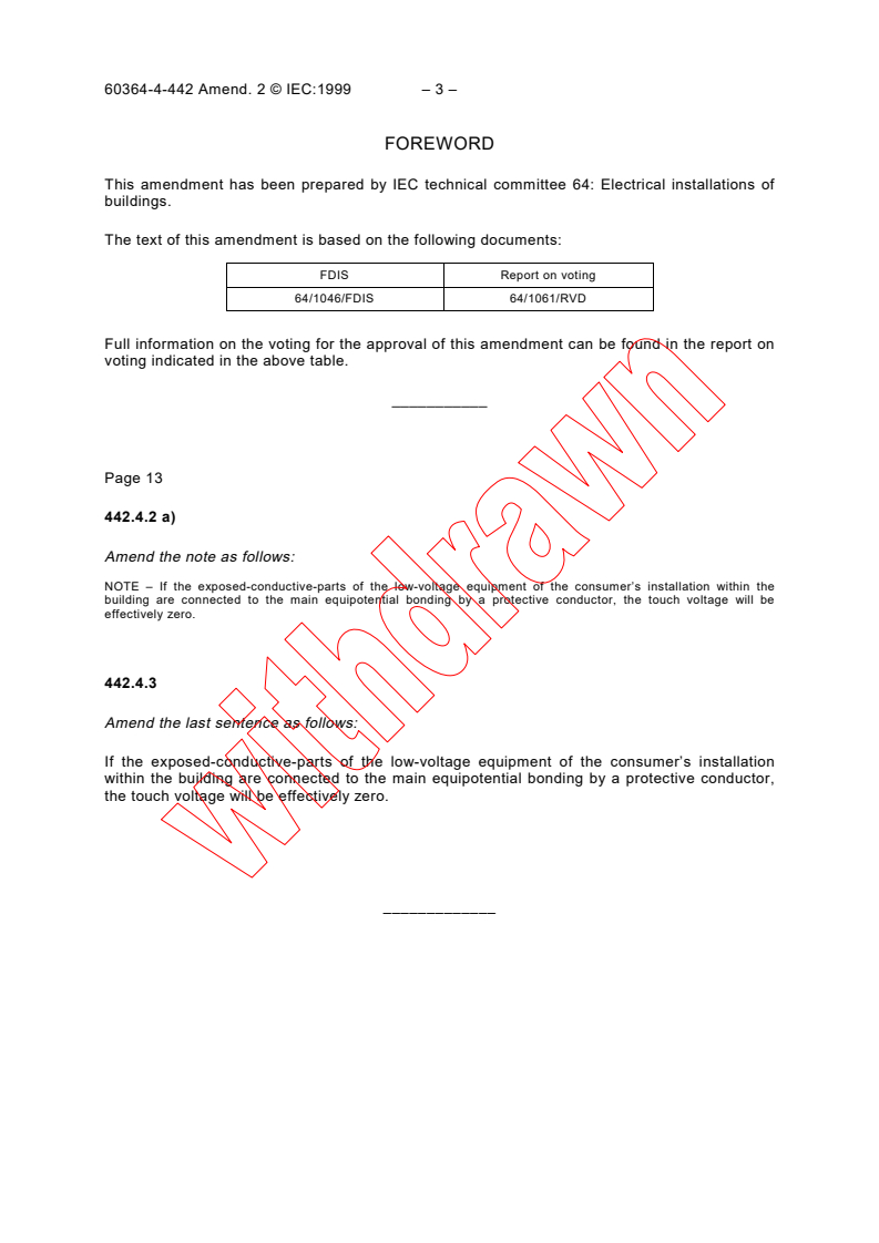 IEC 60364-4-442:1993/AMD2:1999 - Amendment 2 - Electrical installations of buildings - Part 4: Protection for safety - Chapter 44: Protection against overvoltages - Section 442: Protection of low-voltage installations against faults between high-voltage systems and earth
Released:2/23/1999
Isbn:2831847060