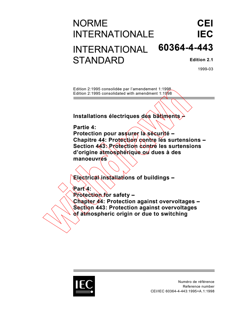 IEC 60364-4-443:1995+AMD1:1998 CSV - Electrical installations of buildings - Part 4: Protection for safety - Chapter 44: Protection against overvoltages - Section 443: Protection against overvoltages of atmospheric origin or due to switching
Released:3/19/1999
Isbn:2831847214