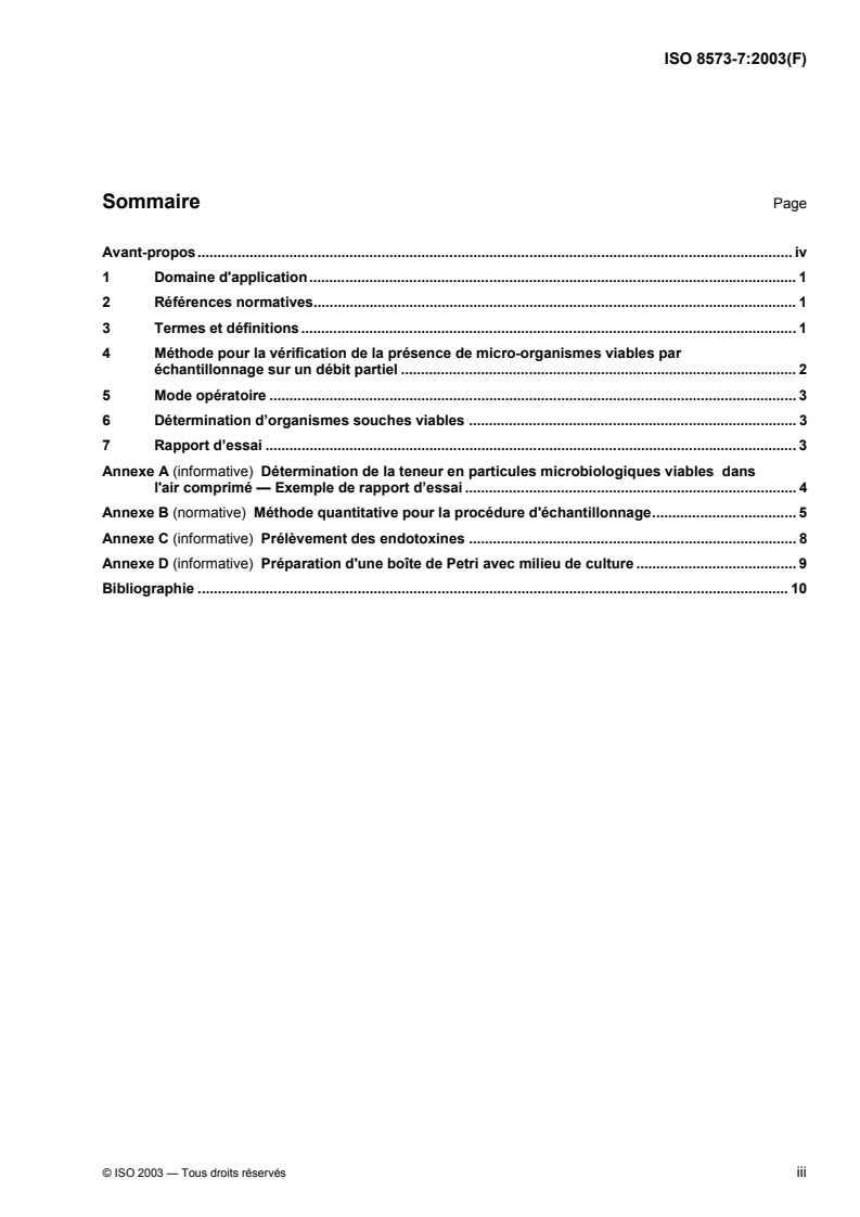 ISO 8573-7:2003 ISO 8573-7:2003 - Air comprimé — Partie 7: Méthode d'essai pour la détermination de la teneur en polluants microbiologiques viables
Released:5/8/2003