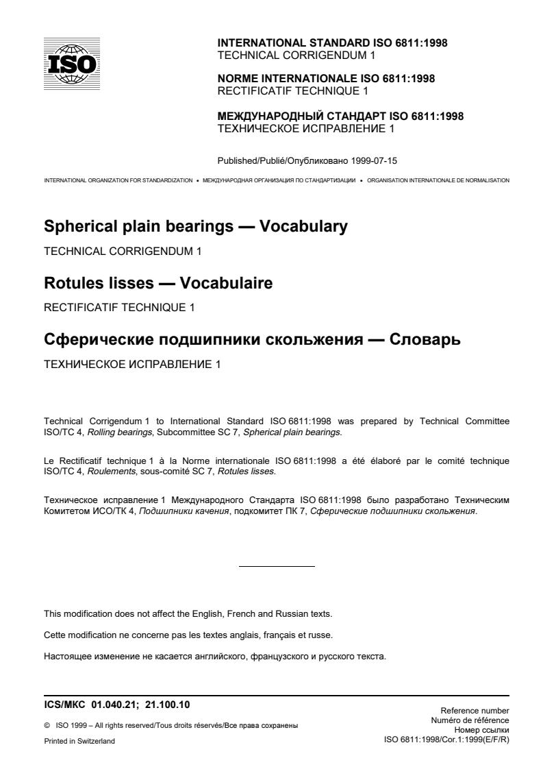 ISO 6811:1998/Cor 1:1999 - Spherical plain bearings — Vocabulary — Technical Corrigendum 1
Released:7/29/1999