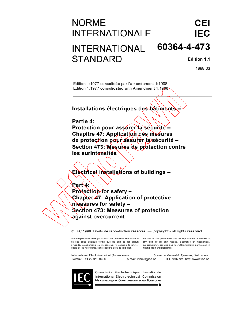 IEC 60364-4-473:1977+AMD1:1998 CSV - Electrical installations of buildings - Part 4: Protection for safety - Chapter 47: Application of protective measures for safety - Section 473: Measures of protection against overcurrent
Released:3/5/1999
Isbn:2831847273