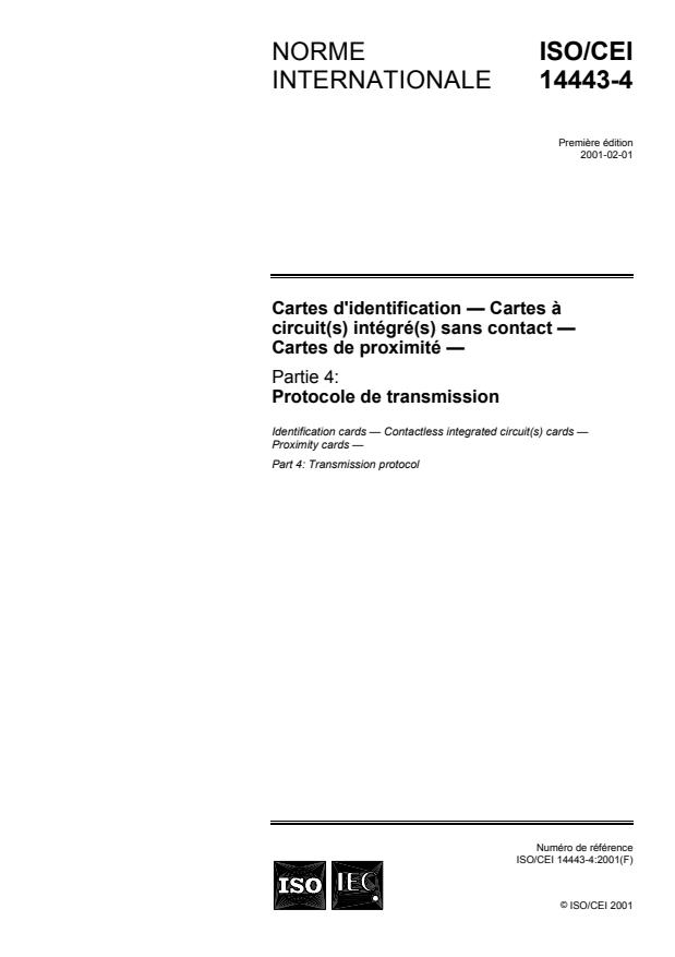 ISO/IEC 14443-4:2001 - Cartes d'identification -- Cartes a circuit(s) intégré(s) sans contact -- Cartes de proximité