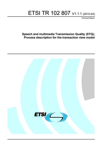 ETSI TR 102 807 V1.1.1 (2010-03) - Speech and multimedia Transmission Quality (STQ); Process description for the transaction view model