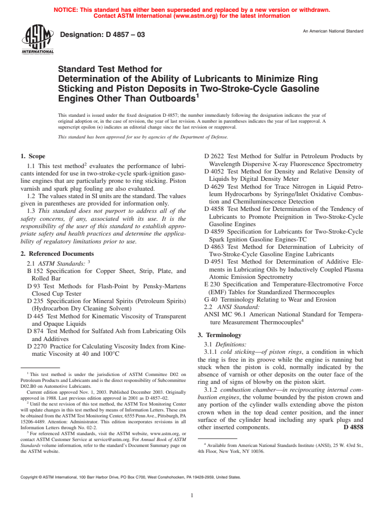 ASTM D4857-03 - Standard Test Method for Determination of the Ability of Lubricants to Minimize Ring Sticking and Piston Deposits in Two-Stroke-Cycle Gasoline Engines Other Than Outboards