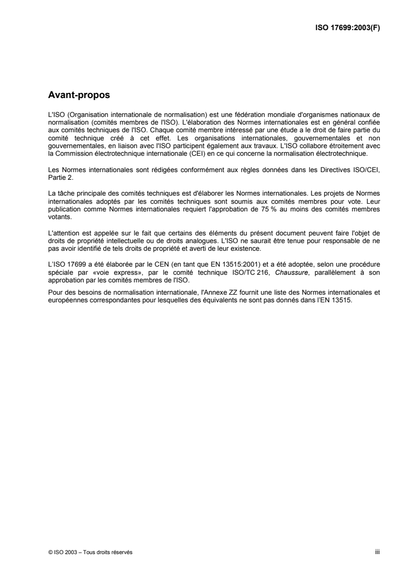 ISO 17699:2003 - Chaussures — Méthodes d'essai des tiges et des doublures — Perméabilité à la vapeur d'eau et absorption de la vapeur d'eau
Released:10/29/2003