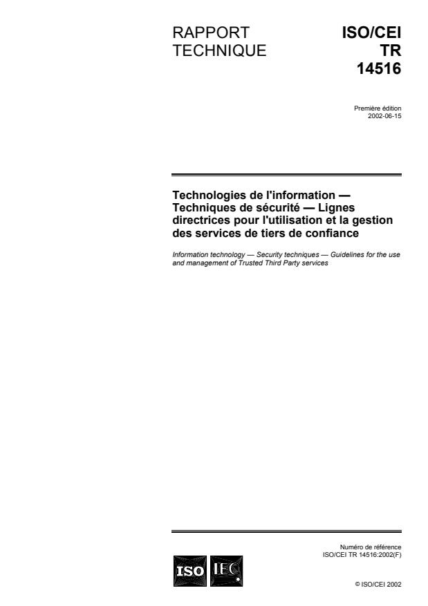 ISO/IEC TR 14516:2002 - Technologies de l'information -- Techniques de sécurité -- Lignes directrices pour l'utilisation et la gestion des services de tiers de confiance