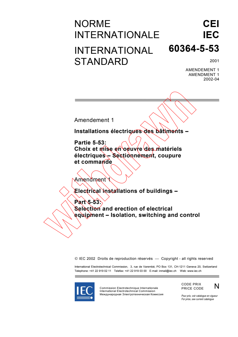 IEC 60364-5-53:2001/AMD1:2002 - Amendment 1 - Electrical installations of buildings - Part 5-53: Selection and erection of electrical equipment - Isolation, switching  and control
Released:4/30/2002
Isbn:2831863031