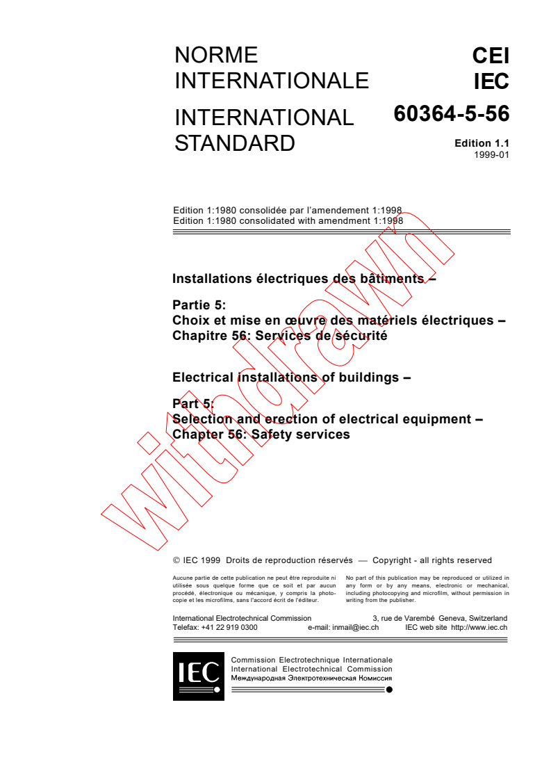 IEC 60364-5-56:1980+AMD1:1998 CSV - Electrical installations of buildings - Part 5: Selection and erection of electrical equipment - Chapter 56: Safety services
Released:1/21/1999
Isbn:283184648X