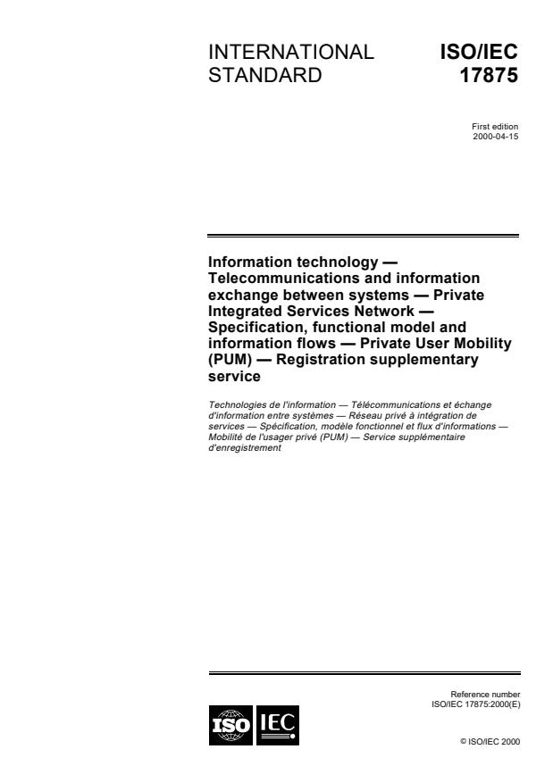 ISO/IEC 17875:2000 - Information technology -- Telecommunications and information exchange between systems -- Private Integrated Services Network  -- Specification, functional model and information flows -- Private User Mobility (PUM) -- Registration supplementary service