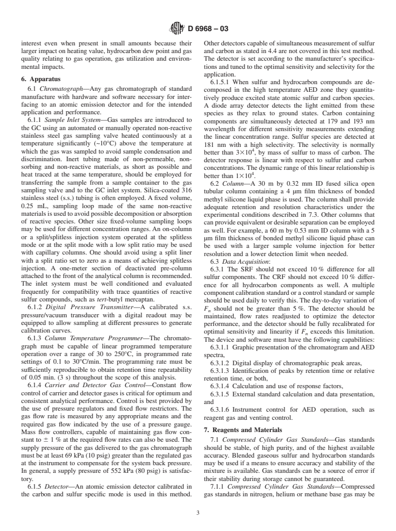 ASTM D6968-03 - Standard Test Method for Simultaneous Measurement of Sulfur Compounds and Minor Hydrocarbons in Natural Gas and Gaseous Fuels by Gas Chromatography and Atomic Emission Detection