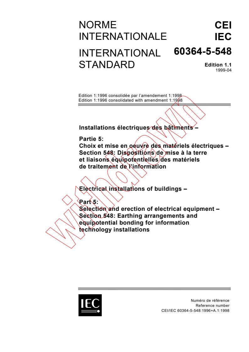 IEC 60364-5-548:1996+AMD1:1998 CSV - Electrical installations of buildings - Part 5: Selection and erection of electrical equipment - Section 548: Earthing arrangements and equipotential bonding for information technology installations
Released:4/28/1999
Isbn:2831847435