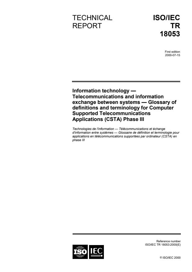 ISO/IEC TR 18053:2000 - Information technology -- Telecommunications and information exchange between systems -- Glossary of definitions and terminology for Computer Supported Telecommunications Applications (CSTA) Phase III