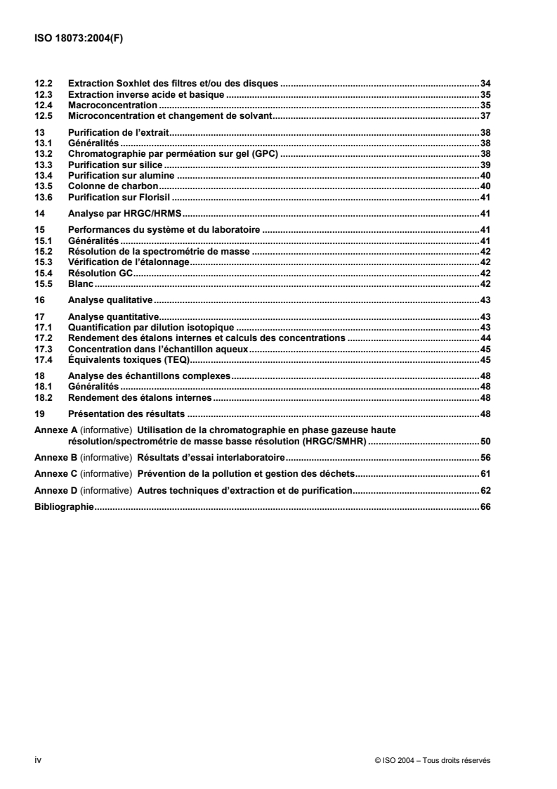 ISO 18073:2004 ISO 18073:2004 - Qualité de l'eau — Dosage des dioxines et furanes tétra- à octachlorés — Méthode par dilution d'isotopes HRGC/SMHR
Released:26. 04. 2004 - Page 4 preview