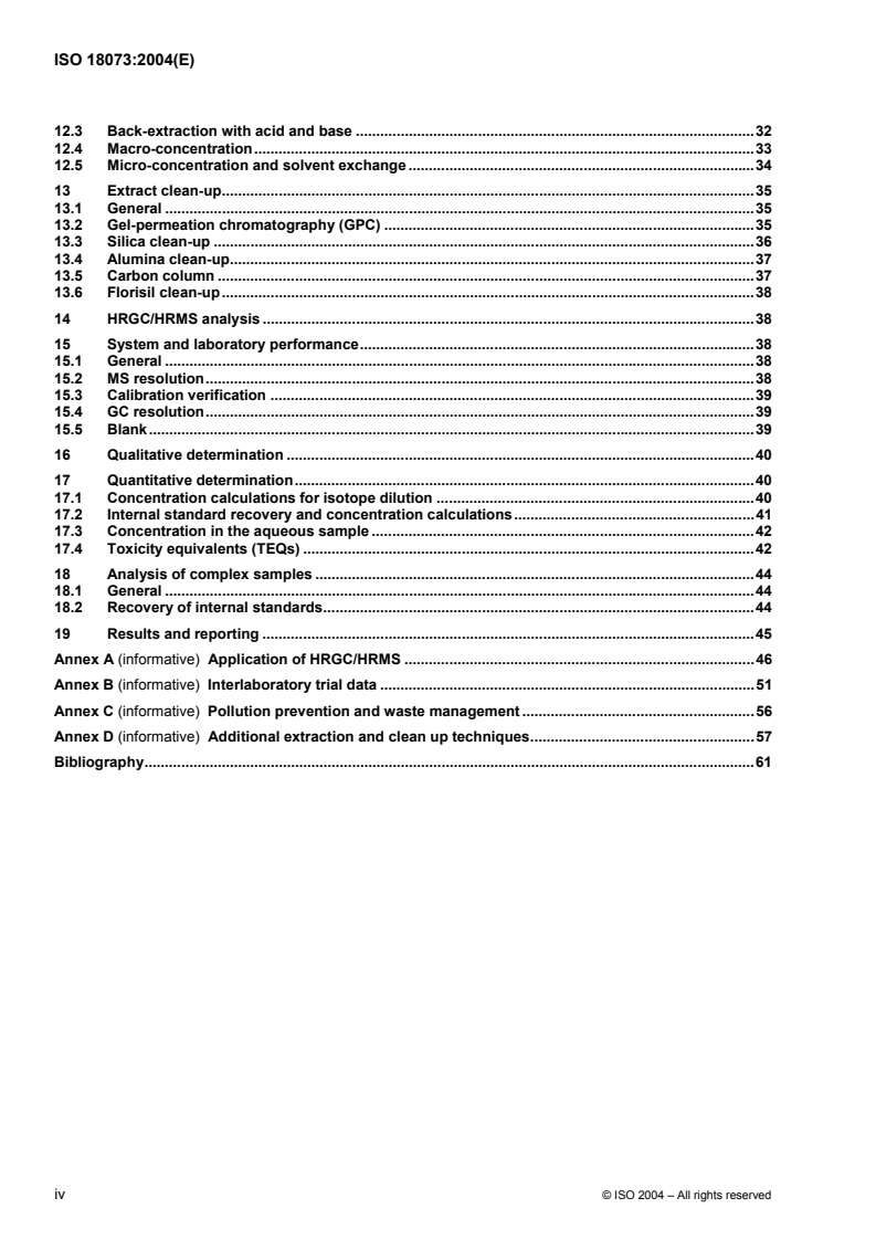 ISO 18073:2004 ISO 18073:2004 - Water quality — Determination of tetra- to octa-chlorinated dioxins and furans — Method using isotope dilution HRGC/HRMS
Released:26. 04. 2004 - Page 4 preview