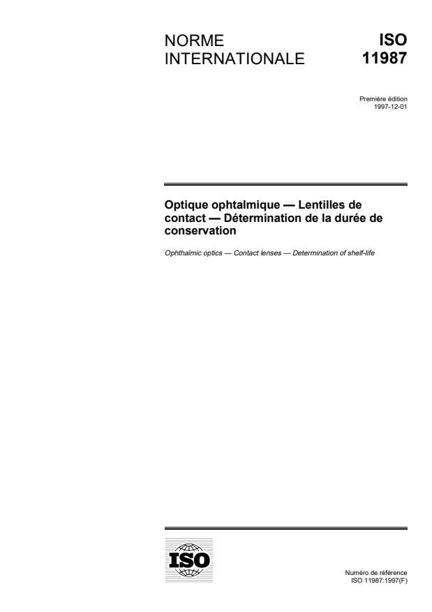 ISO 11987:1997 - Optique ophtalmique -- Lentilles de contact -- Détermination de la durée de conservation