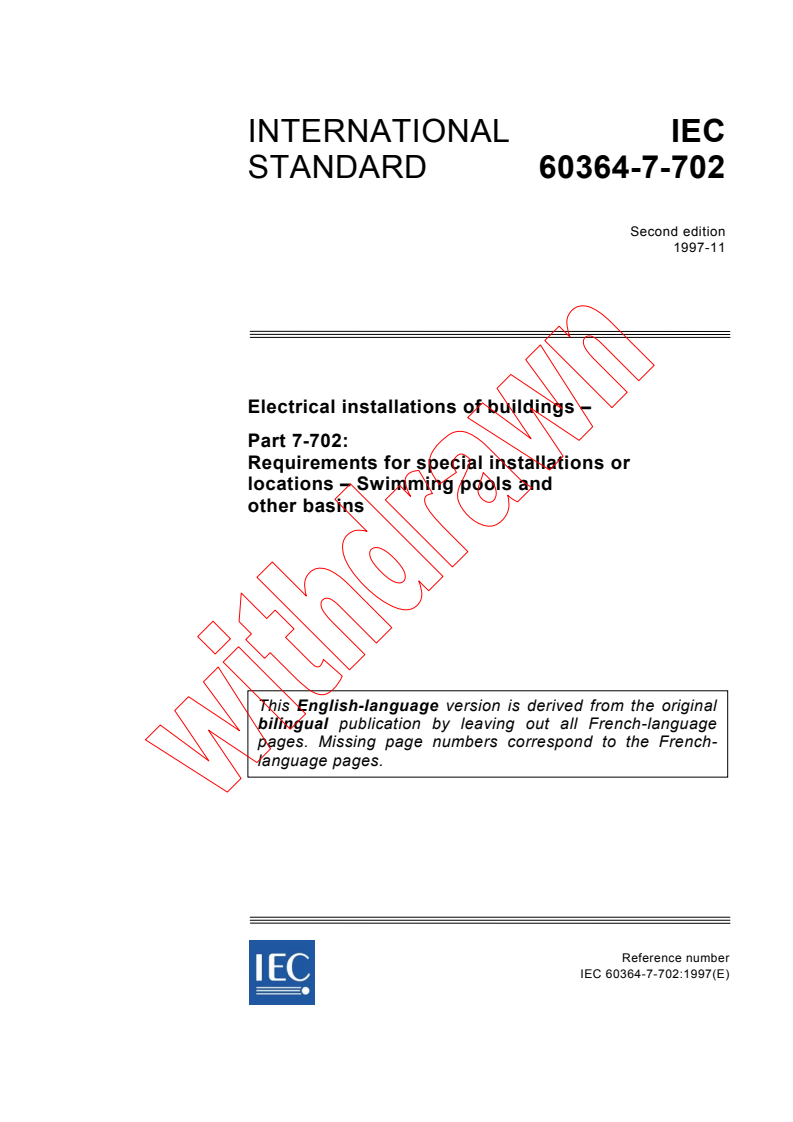 IEC 60364-7-702:1997 - Electrical installations of buildings - Part 7: Requirements for special installations or locations - Section 702: Swimming pools and other basins
Released:11/26/1997