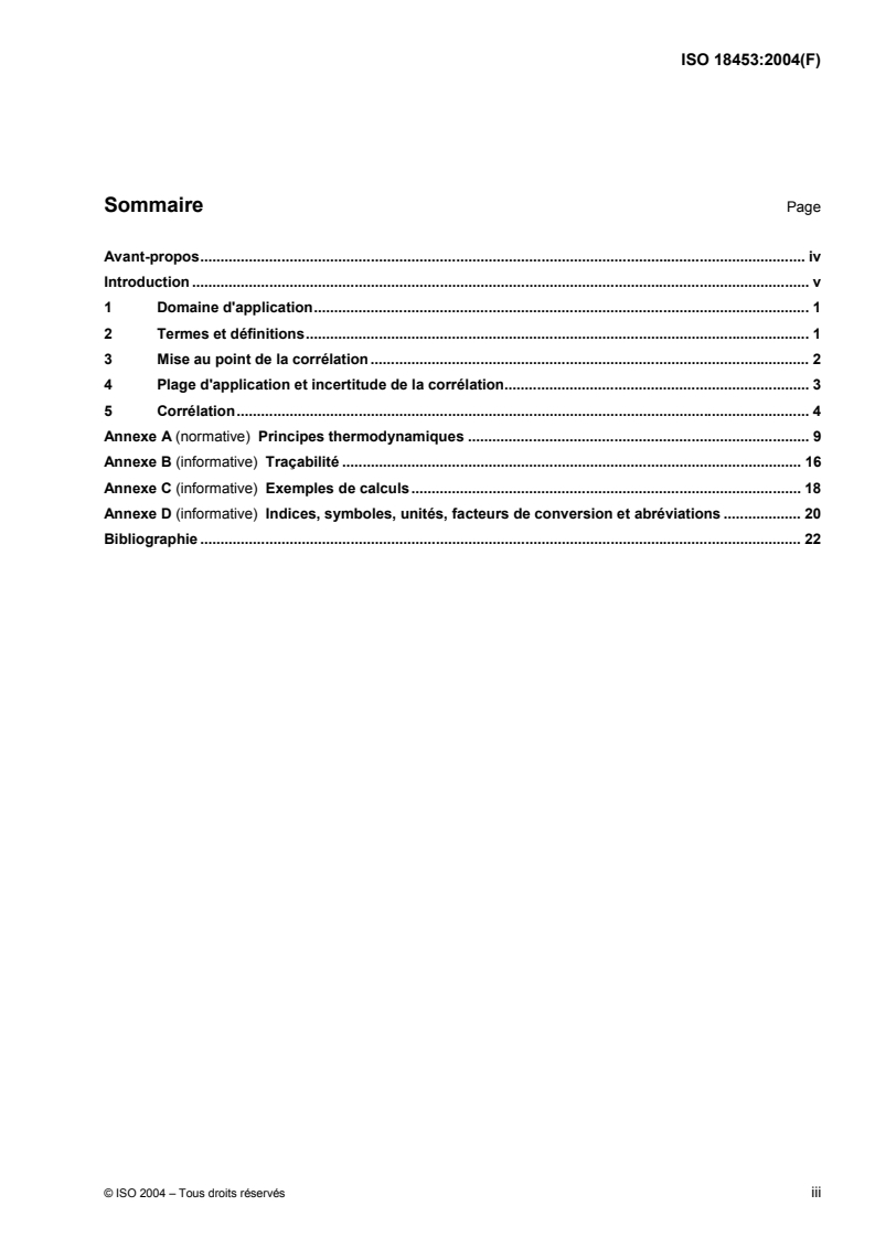 ISO 18453:2004 - Gaz naturel — Corrélation entre la teneur en eau et le point de rosée eau
Released:11/11/2005