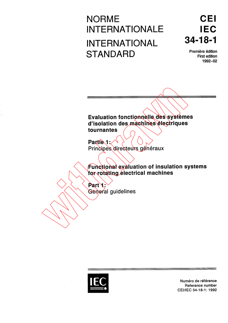 IEC 60034-18-1:1992 - Rotating electrical machines - Part 18: Functional evaluation of insulation systems - Section 1: General guidelines
Released:2/11/1992
Isbn:2831822076